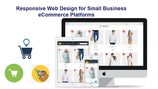 Responsive Web Design for Small Business eCommerce Platforms: A Path to Success